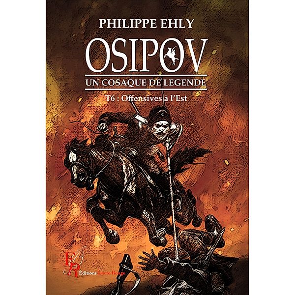 Osipov, un cosaque de légende - Tome 6, Philippe Ehly