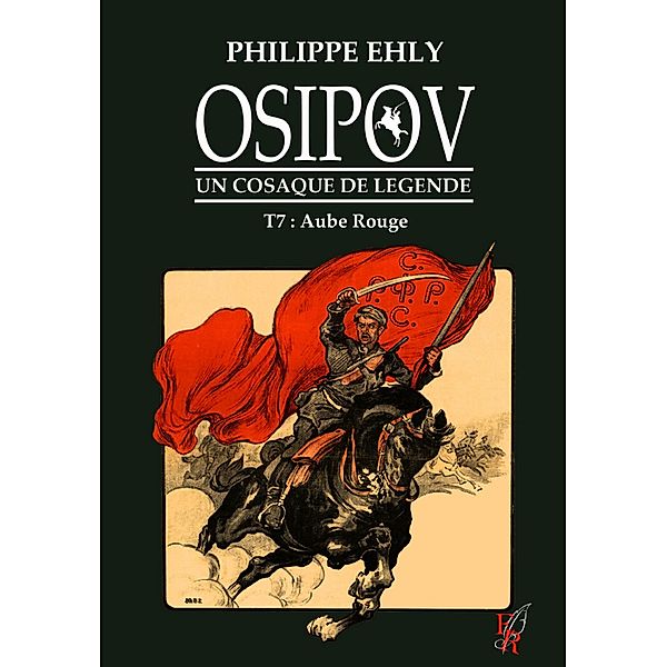 Osipov, un cosaque de légende - Tome 7, Philippe Ehly