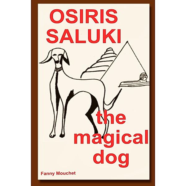 Osiris Saluki, the magical dog, Fanny Mouchet