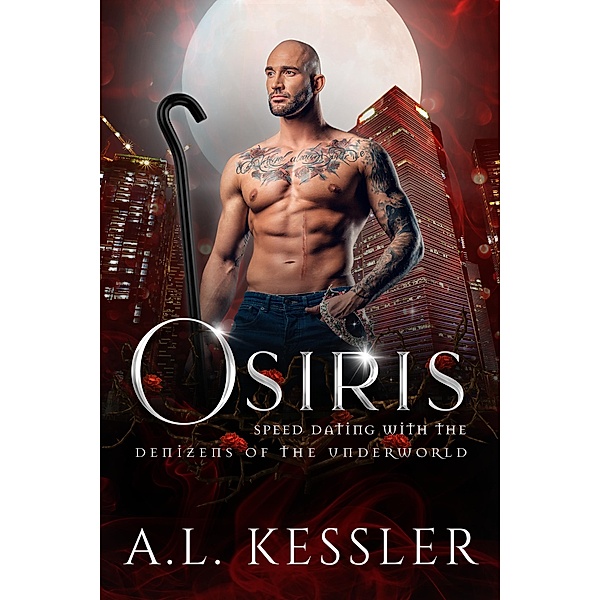 Osiris (Speed Dating with the Denizens of the Underworld, #13) / Speed Dating with the Denizens of the Underworld, A. L. Kessler