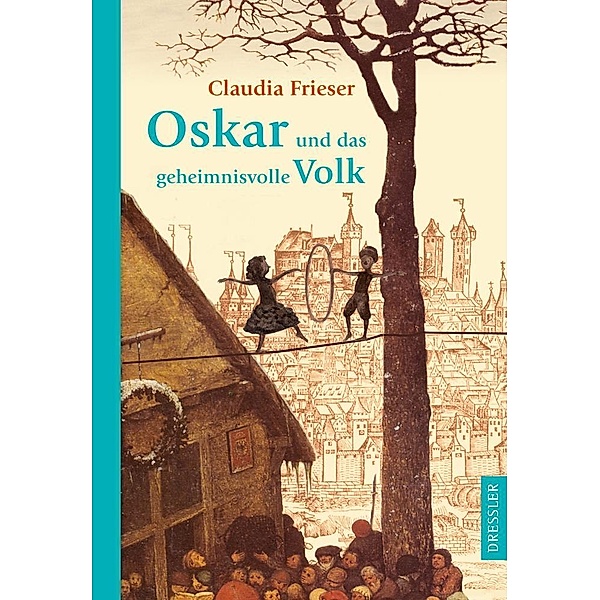 Oskar & Albrecht Band 4: Oskar und das geheimnisvolle Volk, Claudia Frieser