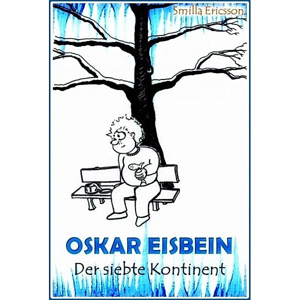 Oskar Eisbein – Der siebte Kontinent, Smilla Ericsson