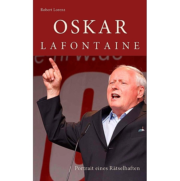 Oskar Lafontaine, Robert Lorenz