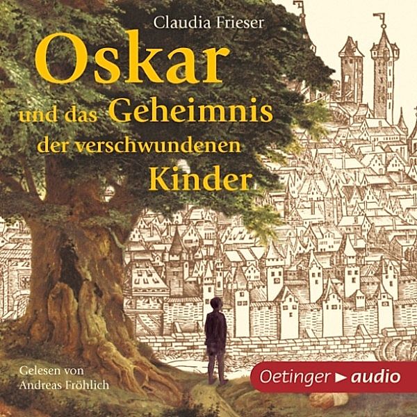 Oskar und das Geheimnis der verschwundenen Kinder, Claudia Frieser