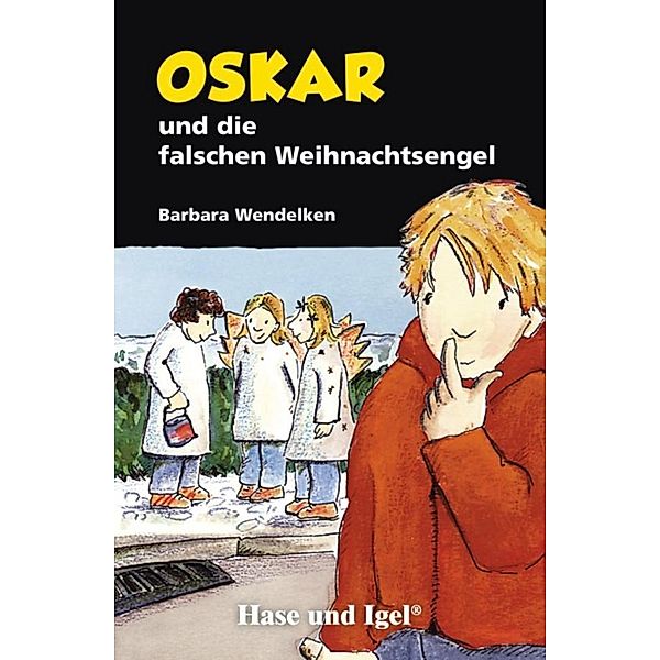 Oskar und die falschen Weihnachtsengel, Schulausgabe, Barbara Wendelken