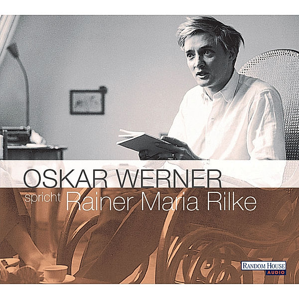 Oskar Werner spricht Rainer Maria Rilke,2 Audio-CDs, Rainer Maria Rilke