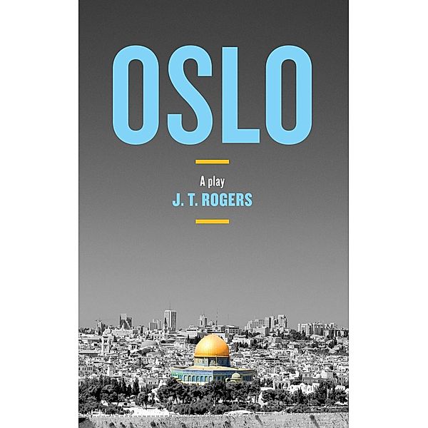 Oslo, J. T. Rogers