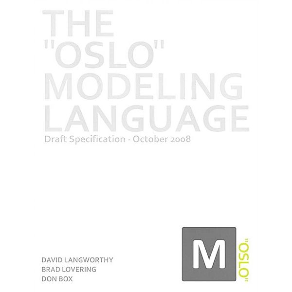 Oslo Modeling Language, The, David Langworthy, Brad Lovering, Don Box