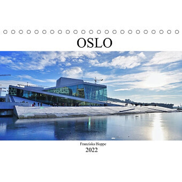 Oslo - Norwegen (Tischkalender 2022 DIN A5 quer), Franziska Hoppe