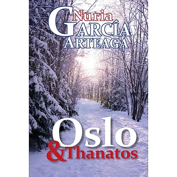 Oslo & Thanatos, Nuria Garcia Arteaga