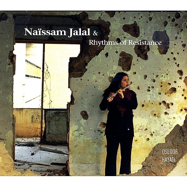 Osloob Hayati, Naissam Jalal & Rhythms of Resistance