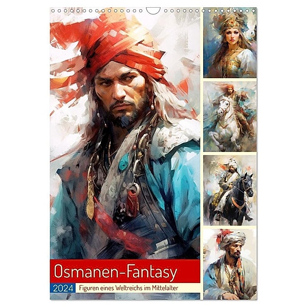 Osmanen-Fantasy. Figuren eines Weltreichs im Mittelalter (Wandkalender 2024 DIN A3 hoch), CALVENDO Monatskalender, Rose Hurley