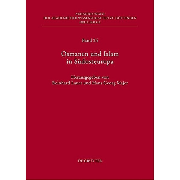 Osmanen und Islam in Südosteuropa / Abhandlungen der Akademie der Wissenschaften zu Göttingen. Neue Folge Bd.24