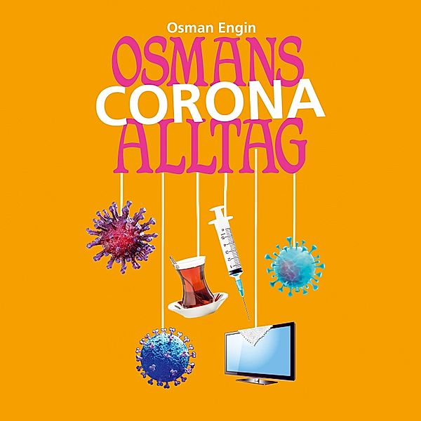 Osmans Corona Alltag, Osman Engin