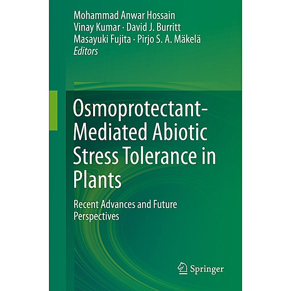 Osmoprotectant-Mediated Abiotic Stress Tolerance in Plants