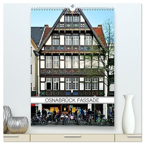Osnabrück Fassade (hochwertiger Premium Wandkalender 2024 DIN A2 hoch), Kunstdruck in Hochglanz, Jörg Dietrich