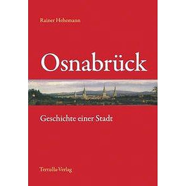 Osnabrück - Geschichte einer Stadt, Rainer Hehemann