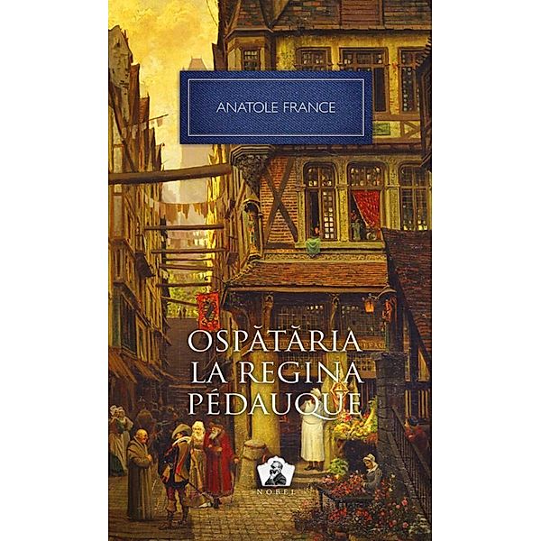 Ospataria la regina Pedauque / Nobel, Anatole France