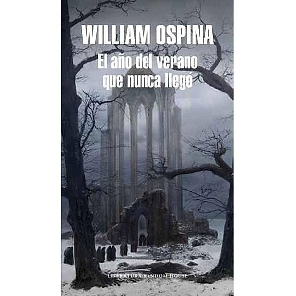 Ospina, W: Año del verano que nunca llegó, William Ospina