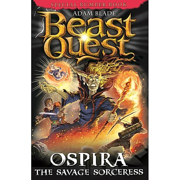 Ospira the Savage Sorceress / Beast Quest Bd.22, Adam Blade