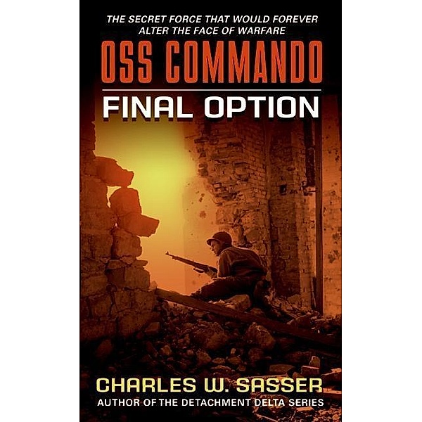 OSS Commando: Final Option / HarperCollins e-books, Charles Sasser