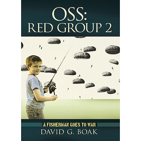 Oss Red Group 2, David G. Boak