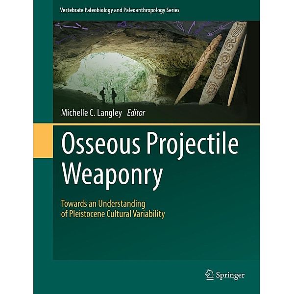 Osseous Projectile Weaponry / Vertebrate Paleobiology and Paleoanthropology