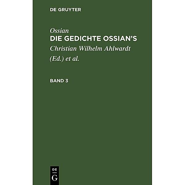 Ossian [angebl. Verf.]; James Macpherson: Die Gedichte Oisian's. Band 3, Ossian [angebl. Verf., James Macpherson