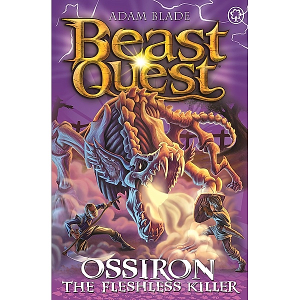Ossiron the Fleshless Killer / Beast Quest Bd.1053, Adam Blade