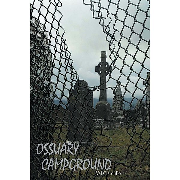 Ossuary Campground, Val Ciardullo