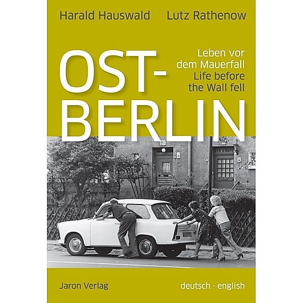 Ost-Berlin, Harald Hauswald, Lutz Rathenow