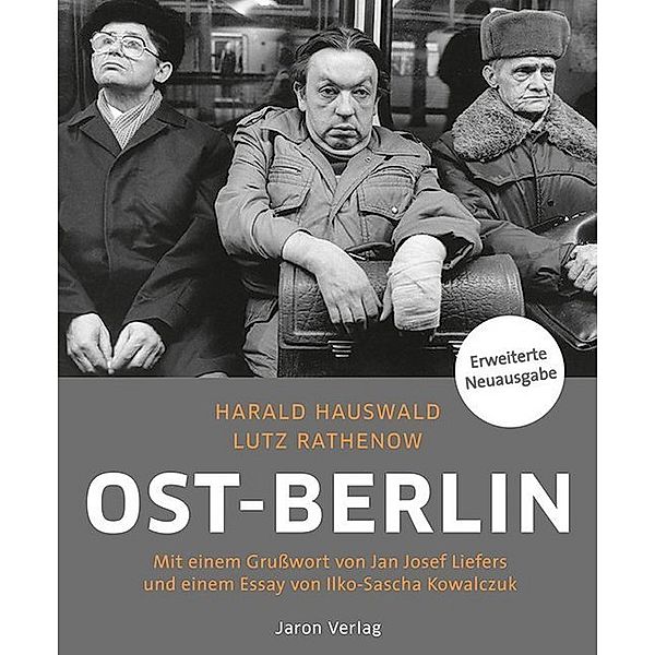 Ost-Berlin, Harald Hauswald, Lutz Rathenow