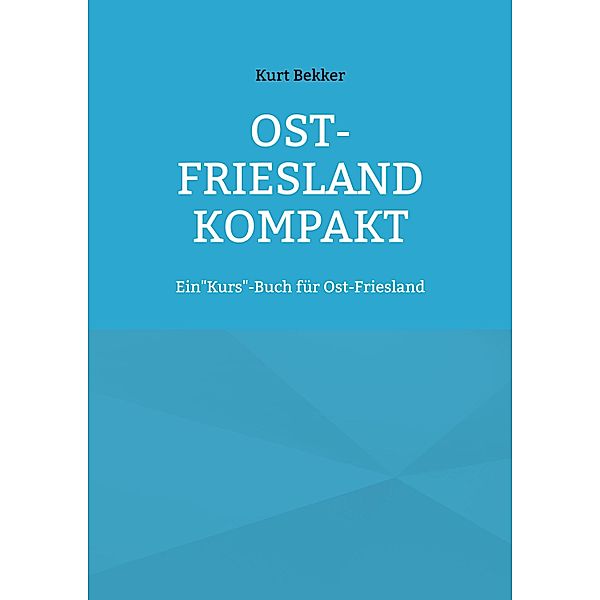 Ost-Friesland Kompakt, Kurt Bekker