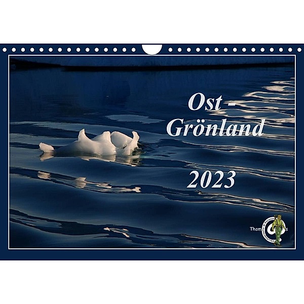 Ost-Grönland (Wandkalender 2023 DIN A4 quer), Thom@sPhotography