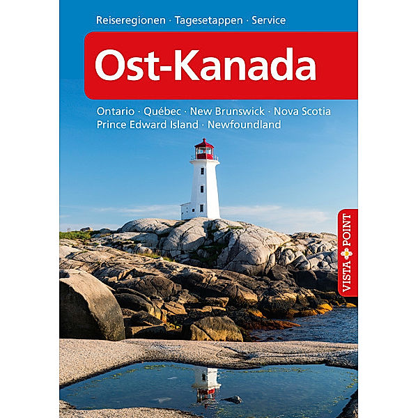 Ost-Kanada - VISTA POINT Reiseführer A bis Z, Heike Wagner, Bernd Wagner