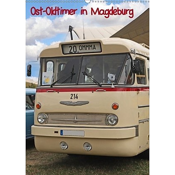 Ost-Oldtimer in Magdeburg (Wandkalender 2020 DIN A2 hoch), Beate Bussenius