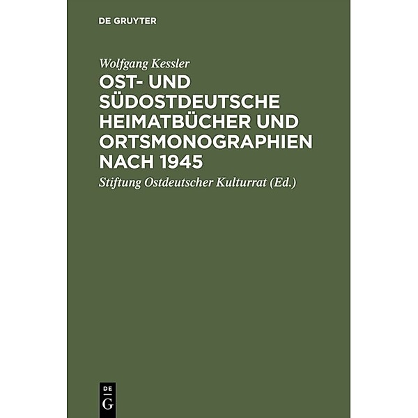 Ost- und südostdeutsche Heimatbücher und Ortsmonographien nach 1945, Wolfgang Kessler