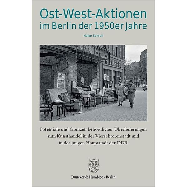 Ost-West-Aktionen im Berlin der 1950er Jahre, Heike Schroll