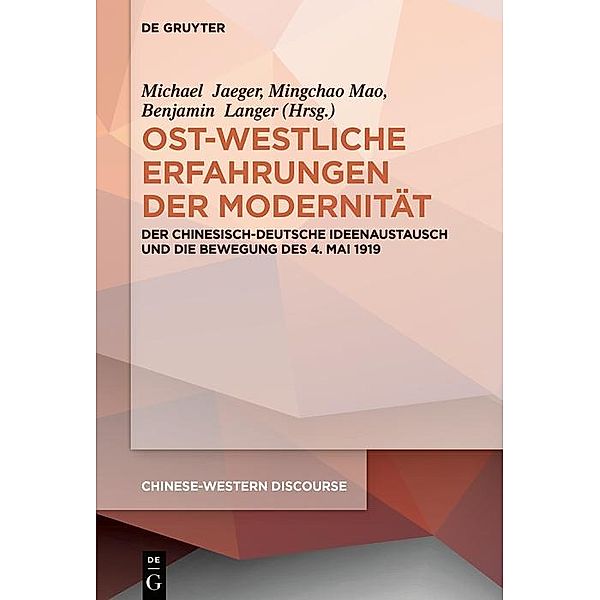 Ost-westliche Erfahrungen der Modernität / Chinese-Western Discourse Bd.6