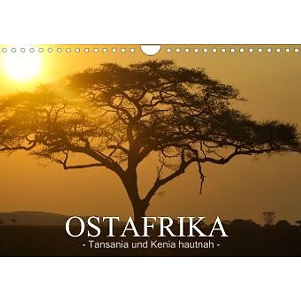 Ostafrika - Tansania und Kenia hautnah (Wandkalender 2022 DIN A4 quer), Sarah W. Fotografie