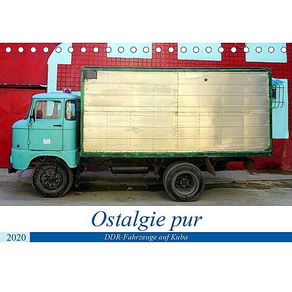 Ostalgie pur - DDR-Fahrzeuge auf Kuba (Tischkalender 2020 DIN A5 quer), Henning von Löwis of Menar