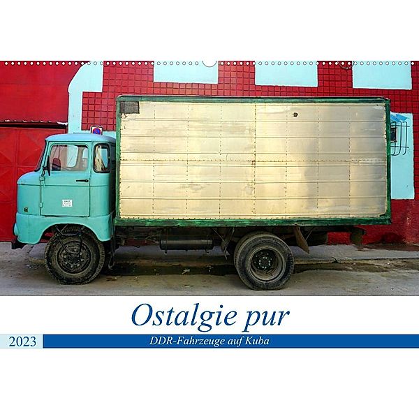 Ostalgie pur - DDR-Fahrzeuge auf Kuba (Wandkalender 2023 DIN A2 quer), Henning von Löwis of Menar, Henning von Löwis of Menar