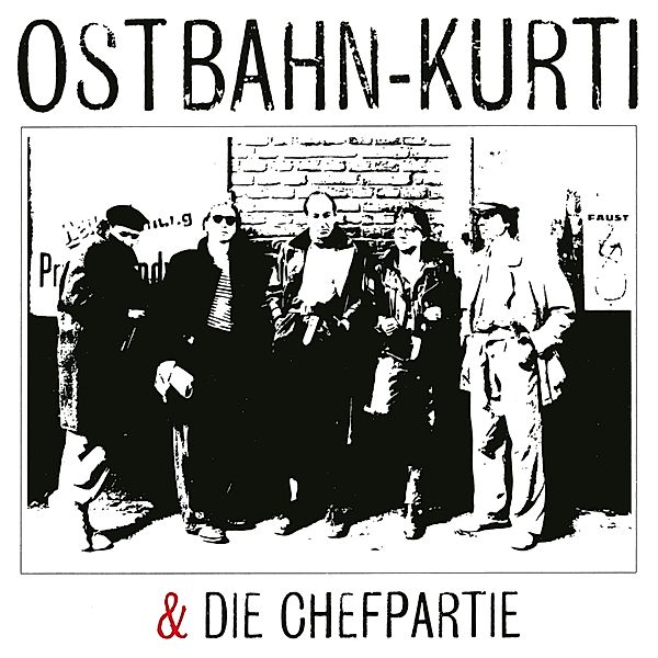 Ostbahn-Kurti & Die Chefpartie (Vinyl), Ostbahn-Kurti & Die Chefpartie