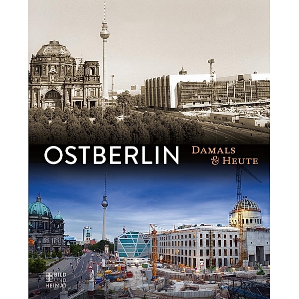 Ostberlin Damals und heute