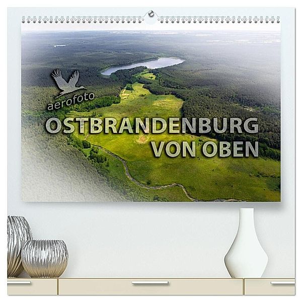 Ostbrandenburg von oben (hochwertiger Premium Wandkalender 2025 DIN A2 quer), Kunstdruck in Hochglanz, Calvendo, Daniela Kloth & Ralf Roletschek