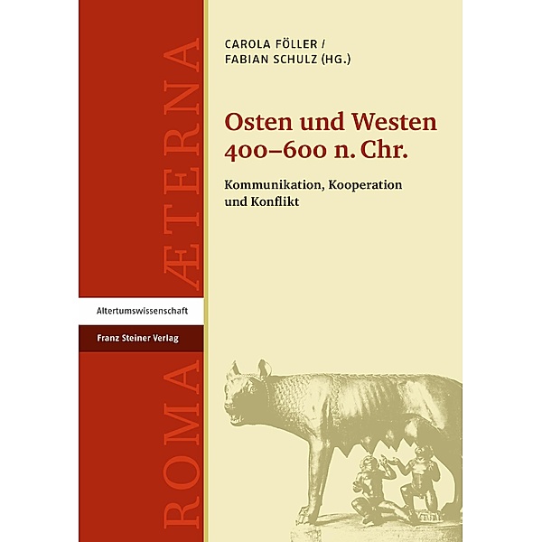 Osten und Westen 400-600 n. Chr., Carola Föller, Fabian Schulz