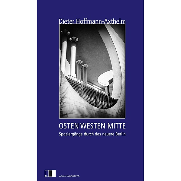 OSTEN WESTEN MITTE, Dieter Hoffmann-Axthelm