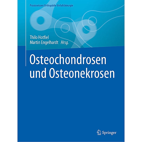 Osteochondrosen und Osteonekrosen