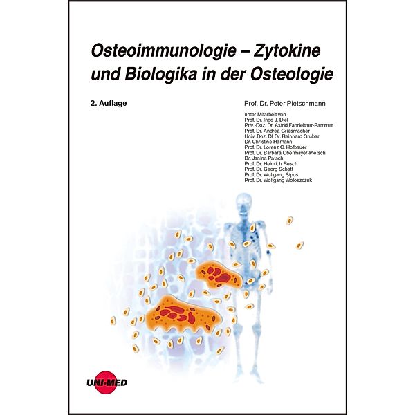 Osteoimmunologie - Zytokine und Biologika in der Osteologie / UNI-MED Science, Peter Pietschmann