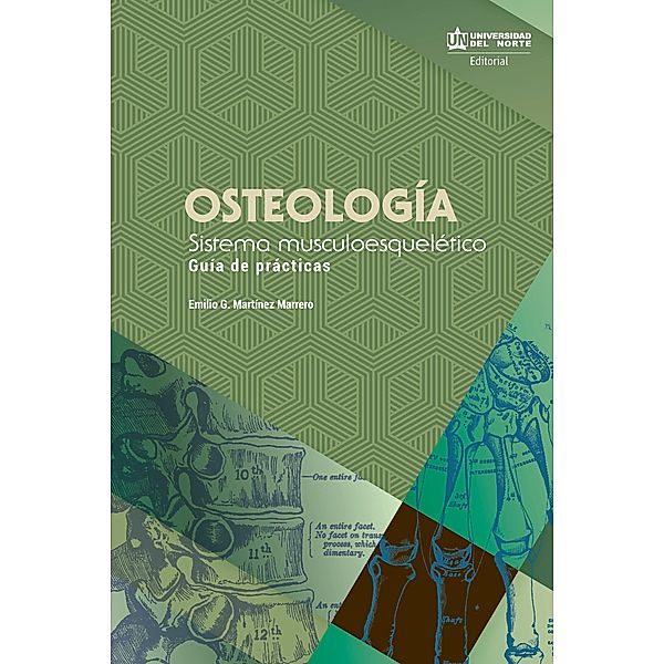 Osteología. Sistema musculoesquelético, Emilio Martínez Marrero
